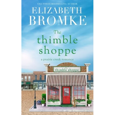 The Thimble Shoppe: A Prairie Creek Romance