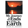 My Journey to the Ends of the Earth