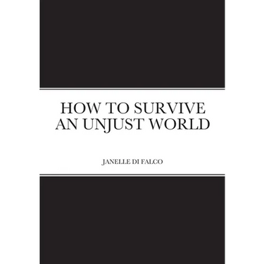 How to Survive an Unjust World