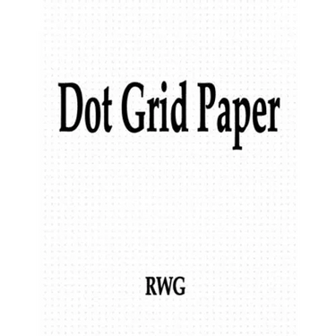 Dot Grid Paper: 100 Pages 8.5" X 11"