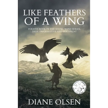 Like Feathers of a Wing: Fourth Book in the Rising Wind Series: Deep Informative and Pertinent