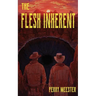 The Flesh Inherent