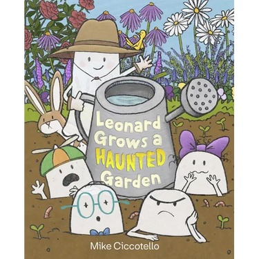 Leonard Grows a Haunted Garden