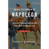 Under the Shadow of Napoleon: The Us Army's Doctrine, Education, and Theory of Victory from 1814 to 1941. Second Edition Volume 9