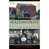 Remembering Wadsworth: From Pioneers to Streetcars