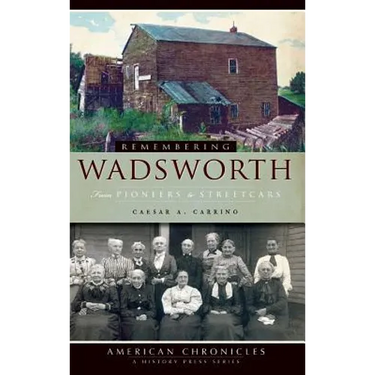 Remembering Wadsworth: From Pioneers to Streetcars