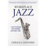 Workplace Jazz: 9 Steps to Creating High-Performing Agile Project Teams