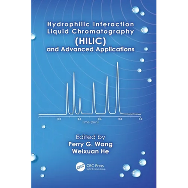 Hydrophilic Interaction Liquid Chromatography (Hilic) and Advanced Applications