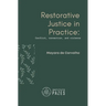 Restorative Justice in Practice: Conflict, connection, and violence