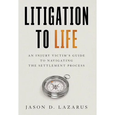 Litigation to Life: An Injury Victim's Guide to Navigating the Settlement Process