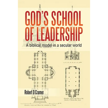 God's School of Leadership: A Biblical Model in a Secular World