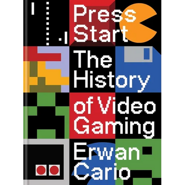 Press Start: The History of Video Gaming