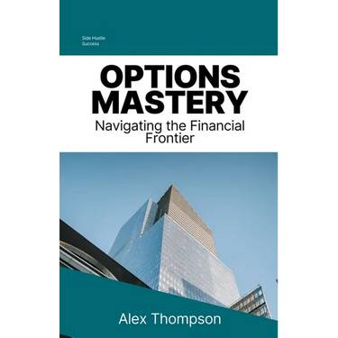 Options Mastery: Navigating the Financial Frontier