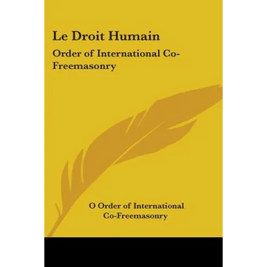 Le Droit Humain: Order of International Co-Freemasonry