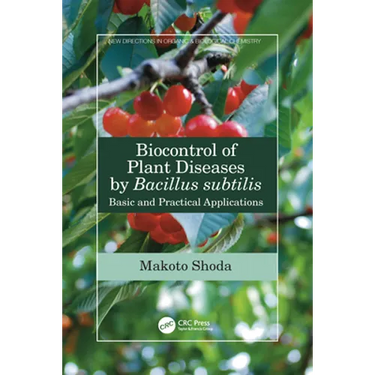 Biocontrol of Plant Diseases by Bacillus Subtilis: Basic and Practical Applications