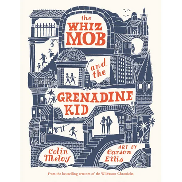 The Whiz Mob and the Grenadine Kid