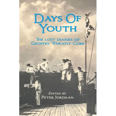Days Of Youth: The lost diaries of Geoffry Wheatly Cobb.