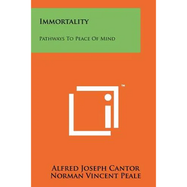 Immortality: Pathways To Peace Of Mind