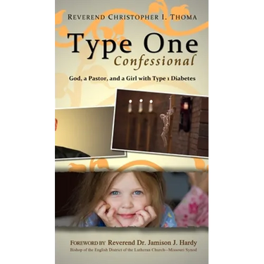 Type One Confessional: God, a Pastor, and a Girl with Type 1 Diabetes