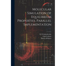Molecular Simulation of Equilibrium Properties. Parallel Implementation