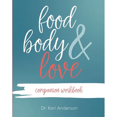 Food, Body, & Love Companion Workbook