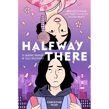 Halfway There: A Graphic Memoir of Self-Discovery
