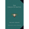The Forces Of Matter
