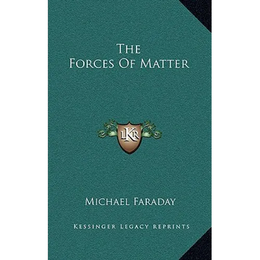 The Forces Of Matter