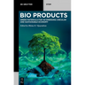 Bioproducts: Green Materials for an Emerging Circular and Sustainable Economy