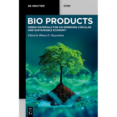 Bioproducts: Green Materials for an Emerging Circular and Sustainable Economy