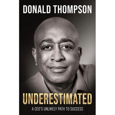 Underestimated: A Ceo's Unlikely Path to Success