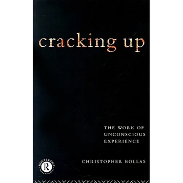 Cracking Up: The Work of Unconscious Experience