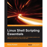 Linux Shell Scripting Essentials