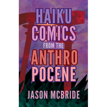 Haiku Comics from the Anthropocene