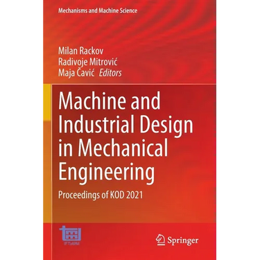 Machine and Industrial Design in Mechanical Engineering: Proceedings of Kod 2021