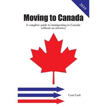Moving to Canada: A complete guide to immigrating to Canada without an attorney