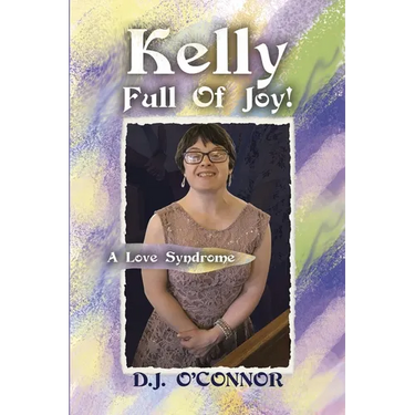Kelly Full Of Joy!: A Love Syndrome