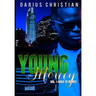 Young Money Volume 1 Rags To Riches: The story of a young black teen growing up in a single-parent home in the hood, who has no choice, but to take on