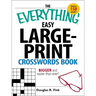 The Everything Easy Large-Print Crosswords Book: Bigger and Easier Than Ever