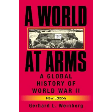 A World at Arms: A Global History of World War II