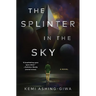 The Splinter in the Sky