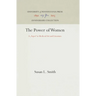 The Power of Women: A Topos in Medieval Art and Literature