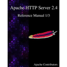 Apache HTTP Server 2.4 Reference Manual 1/3