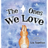 The Ones We Love