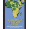 The Colonization and Decolonization of Africa: The History and Legacy of European Imperialism across the African Continent