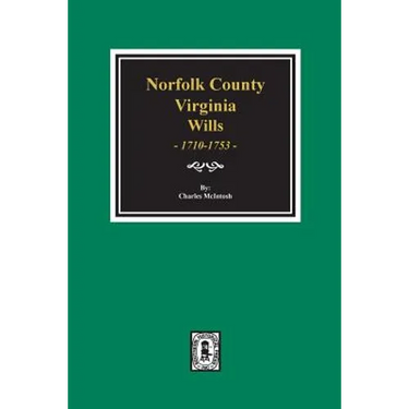 Norfolk County, Virginia Wills, 1710-1753.