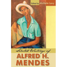 Selected Writings of Alfred H. Mendes