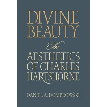 Divine Beauty: The Aesthetics of Charles Hartshorne