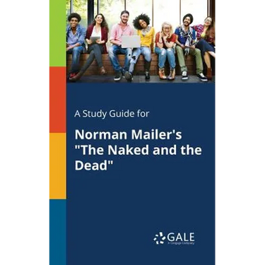 A Study Guide for Norman Mailer's "The Naked and the Dead"