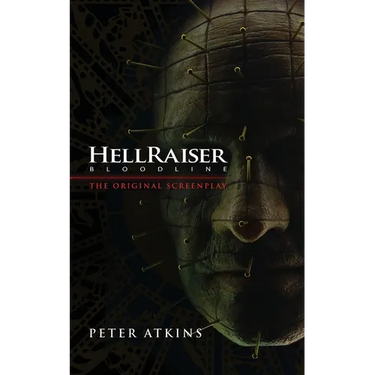 Hellraiser: Bloodline - The Original Screenplay